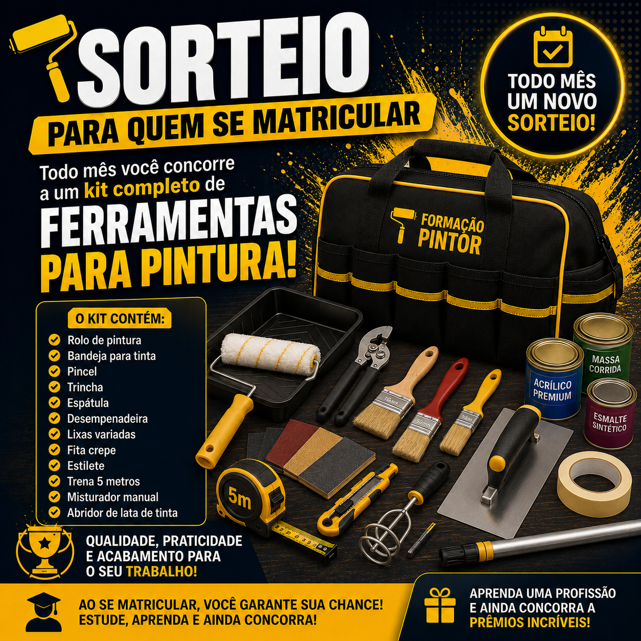 Sorteio mensal de kit de ferramentas para alunos do curso de pintor